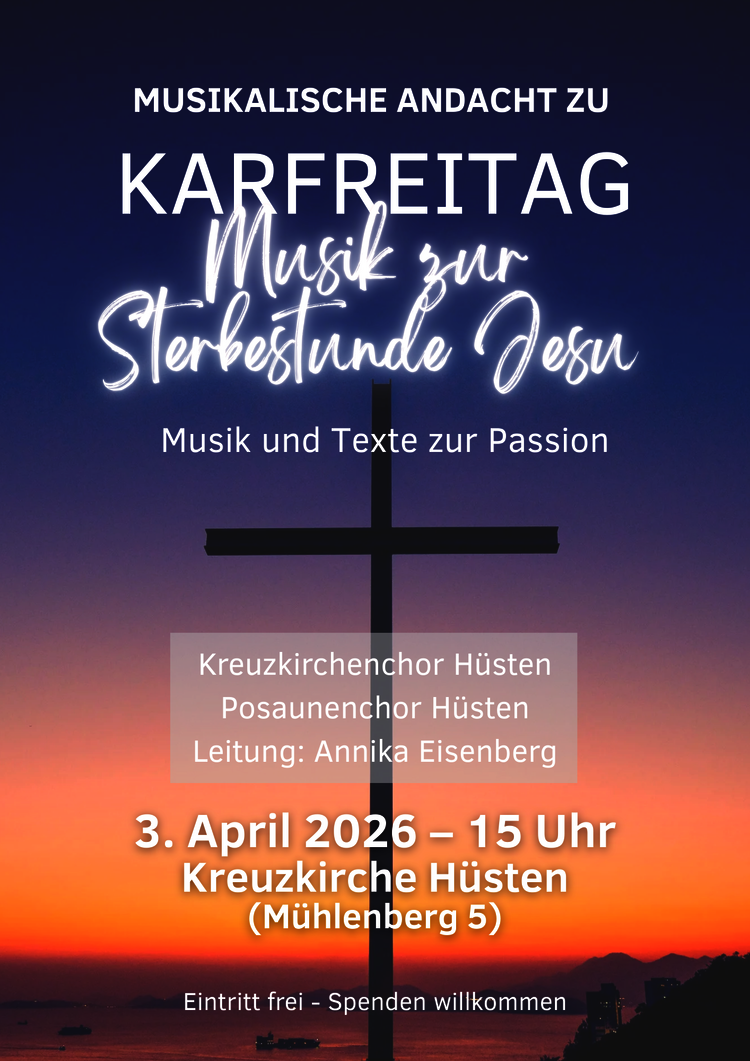 Musik zur Sterbestunde Jesu (Plakat erstellt mit Canva / Copyright Evangelische Kirchengemeinde Hüsten)